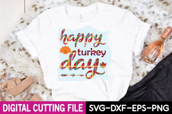 Happy Turkey Day Svg Graphics for T-Shirt Designs