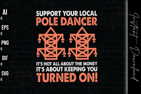 Support Your Local Pole Dancer: Graphics & Print Templates