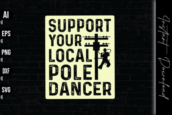 Support Your Local Pole Dancer Lineman Graphics Review