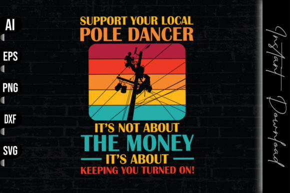 Support Your Pole Dancer Vintage Graphics & Print Templates